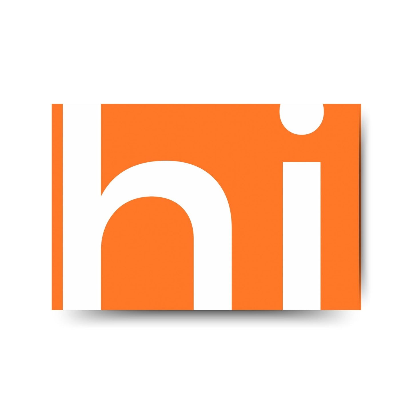 Hi – Sag es laut, sag es klar.